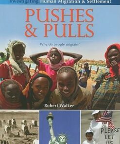 Pushes and Pulls: Why do people migrate? Human Migration and Settlement - Robert Walker