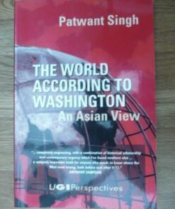 The World According to Washington: An Asian View - Patwant Singh