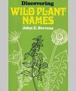 Discovering Wild Plant Names - John Stevens