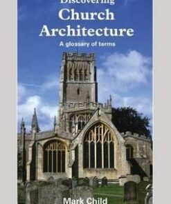 Church Architecture: A Glossary of Terms - Mark Child