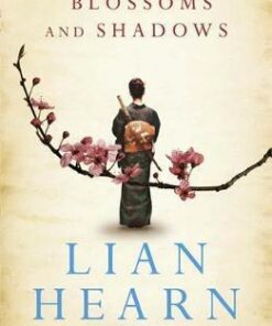 Blossoms and Shadows - Lian Hearn
