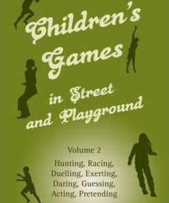 Children's Games in Street and Playground: Volume 2: Hunting