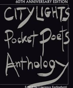 City Lights Pocket Poets Anthology: 60th Anniversary Edition - Lawrence Ferlinghetti