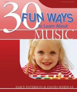 30 Fun Ways to Learn about Music - Anice Paterson