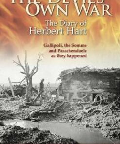 The Devil's Own War: The Diary of Herbert Hart: Gallipoli