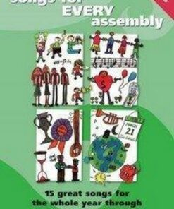Songs for Every Assembly: 15 Great New Songs for the Whole Year Through - Mark Johnson