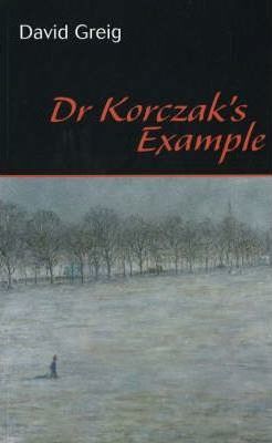 Dr Korczak's Example - David Greig