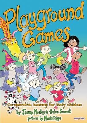 Playground Games: Whole Brain Workouts for Lively Children - Helen Sonnet