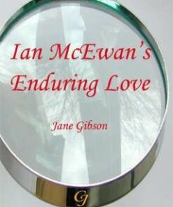 A-level Notes for Ian McEwans "Enduring Love" - Jane Gibson