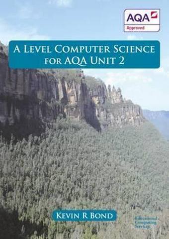 A Level Computer Science for AQA: Unit 2 -