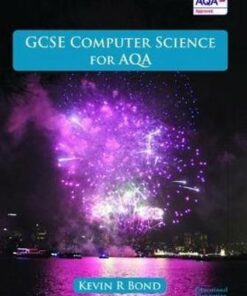 GCSE Computer Science for AQA - Kevin Bond