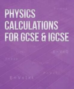 Physics Calculations for GCSE & IGCSE - Brian Mills