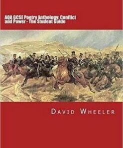 AQA GCSE Poetry Anthology: Conflict and Power: The Student Guide - David Wheeler
