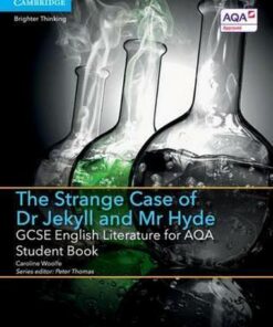 GCSE English Literature AQA: GCSE English Literature for AQA The Strange Case of Dr Jekyll and Mr Hyde Student Book - Caroline Woolfe