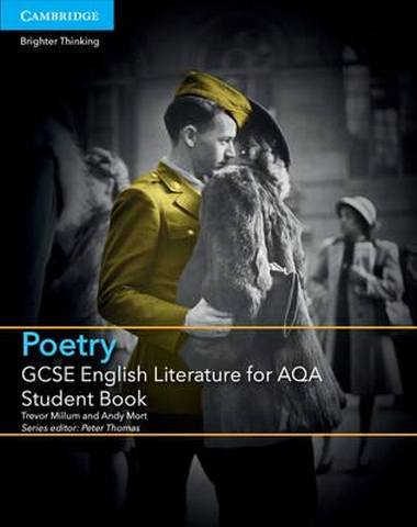 GCSE English Literature AQA: GCSE English Literature for AQA Poetry Student Book - Trevor Millum