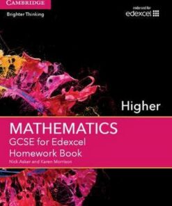 GCSE Mathematics Edexcel: GCSE Mathematics for Edexcel Higher Homework Book - Nick Asker