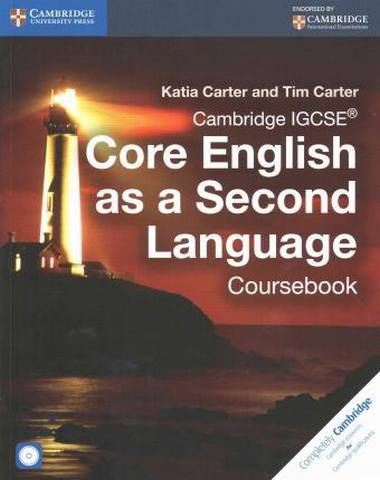 Cambridge International IGCSE: Cambridge IGCSE (R) Core English as a Second Language Coursebook with Audio CD - Katia Carter