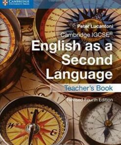 Cambridge International IGCSE: Cambridge IGCSE (R) English as a Second Language Teacher's Book - Peter Lucantoni