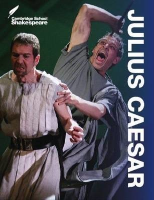 Cambridge School Shakespeare: Julius Caesar - William Shakespeare