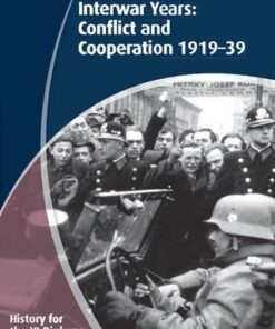 IB Diploma: History for the IB Diploma: Interwar Years: Conflict and Cooperation 1919-39 - Allan Todd