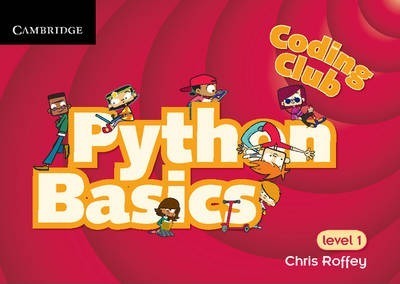 Coding Club Python Basics Level 1 - Chris Roffey