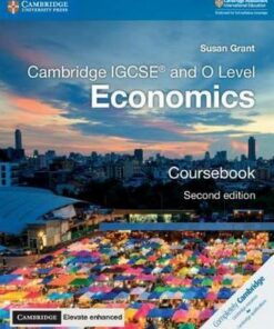 Cambridge International IGCSE: Cambridge IGCSE (R) and O Level Economics Coursebook with Cambridge Elevate Enhanced Edition (2 Years) - Susan Grant