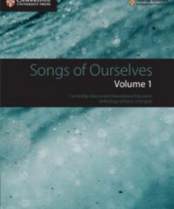 Cambridge International Examinations Songs of Ourselves: Volume 1 -