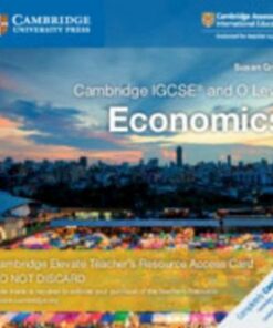 Cambridge International IGCSE: Cambridge IGCSE (R) and O Level Economics Cambridge Elevate Teacher's Resource Access Card - Susan Grant