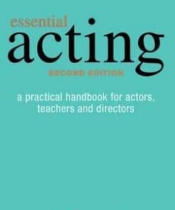 Essential Acting: A Practical Handbook for Actors
