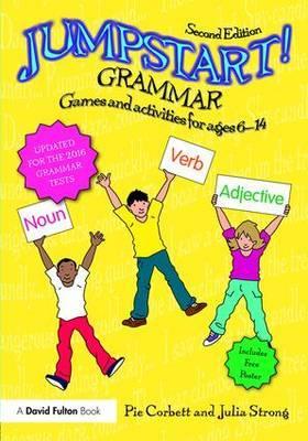 Jumpstart! Grammar: Games and activities for ages 6 - 14 - Pie Corbett