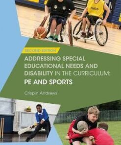 Addressing Special Educational Needs and Disability in the Curriculum: PE and Sports - Crispin Andrews