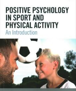 Positive Psychology in Sport and Physical Activity: An Introduction - Abbe Brady