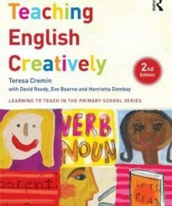 Teaching English Creatively - Teresa Cremin
