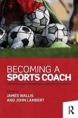 Becoming a Sports Coach - James Wallis