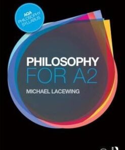 Philosophy for A2: Ethics and Philosophy of Mind - Michael Lacewing