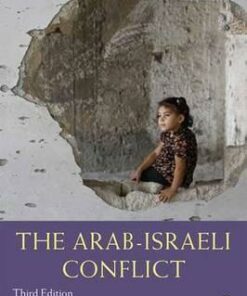 The Arab-Israeli Conflict - Kirsten E. Schulze