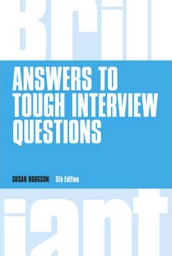 Brilliant Answers to Tough Interview Questions - Susan Hodgson