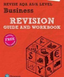 Revise AQA A level Business Revision Guide and Workbook: with FREE online edition - Andrew Redfern