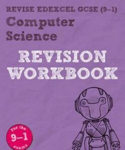 Revise Edexcel GCSE (9-1) Computer Science Revision Workbook: for the 9-1 exams - David Waller