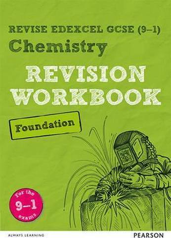 Revise Edexcel GCSE (9-1) Chemistry Foundation Revision Workbook: for the 9-1 exams - Nigel Saunders