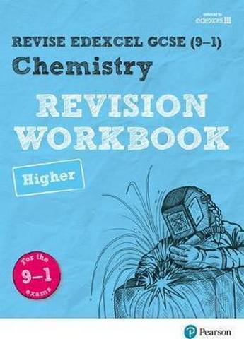Pearson REVISE Edexcel GCSE (9-1) Chemistry Higher Revision Workbook: For 2025 and 2026 exams 1 Revise Edexcel GCSE (9-1) Chemistry Higher Revision Workbook: for the 9-1 exams - Nigel Saunders