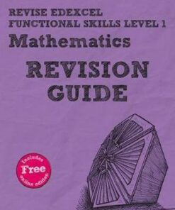 Revise Edexcel Functional Skills Mathematics Level 1 Revision Guide: includes online edition - Sharon Bolger