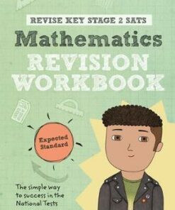 Revise Key Stage 2 SATs Mathematics Revision Workbook - Expected Standard - Paul Flack