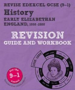 Revise Edexcel GCSE (9-1) History Early Elizabethan England Revision Guide and Workbook: with free online edition - Brian Dowse