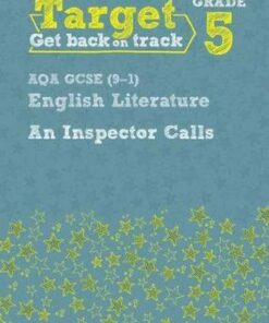 Target Grade 5 An Inspector Calls AQA GCSE (9-1) Eng Lit Workbook - David Grant