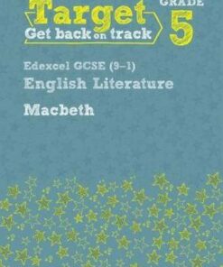 Target Grade 5 Macbeth Edexcel GCSE (9-1) Eng Lit Workbook - David Grant