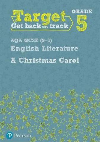 Target Grade 5 A Christmas Carol AQA GCSE (9-1) Eng Lit Workbook -