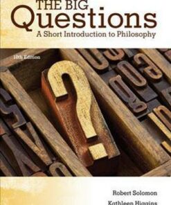 The Big Questions: A Short Introduction to Philosophy - Robert Solomon