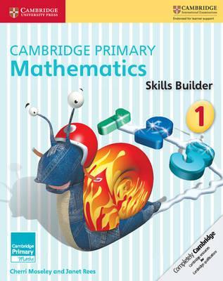 Cambridge Primary Maths: Cambridge Primary Mathematics Skills Builder 1 - Cherri Moseley