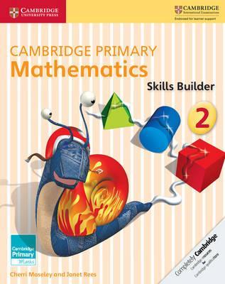 Cambridge Primary Maths: Cambridge Primary Mathematics Skills Builder 2 - Cherri Moseley